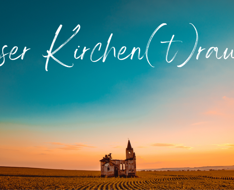 Mein Kirchen(t)raum