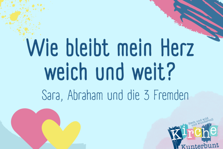  Wie bleibt mein Herz weit und weich?