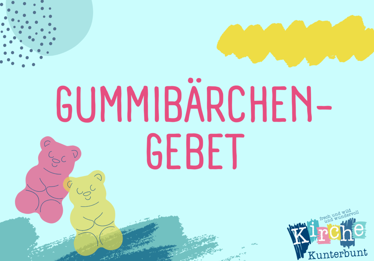  Gummibärchen-Gebet
