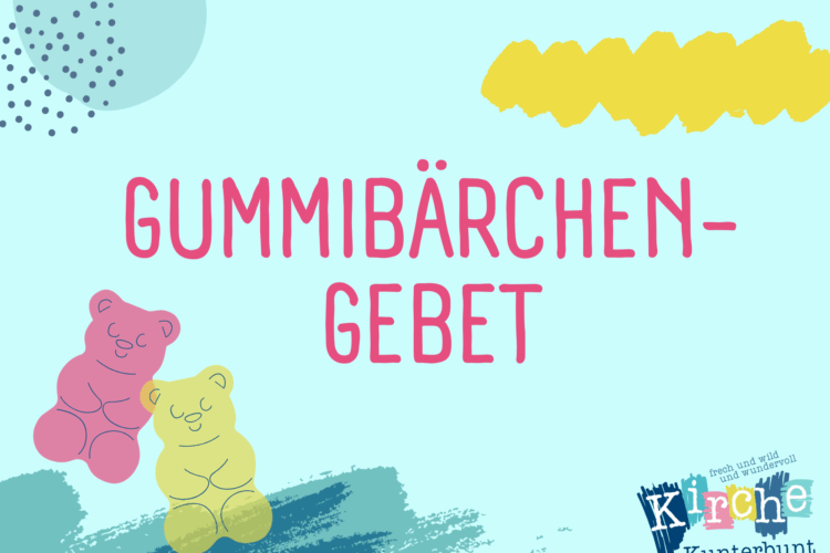  Gummibärchen-Gebet