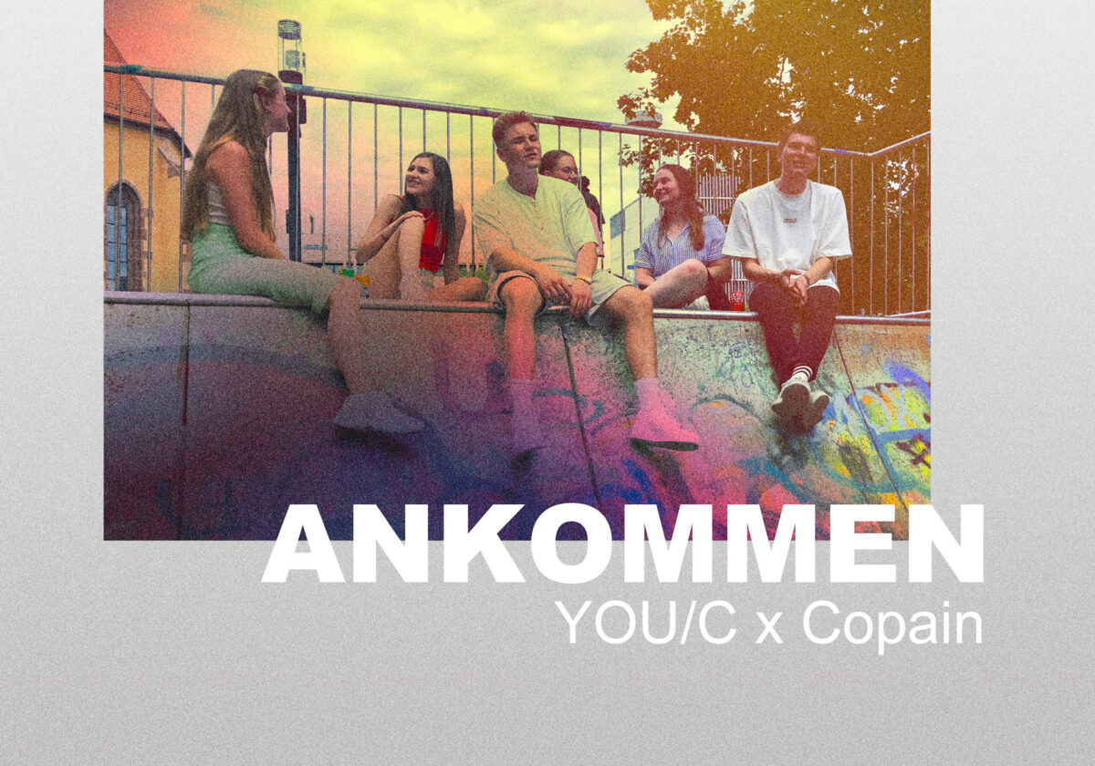  YOU/C "Ankommen"