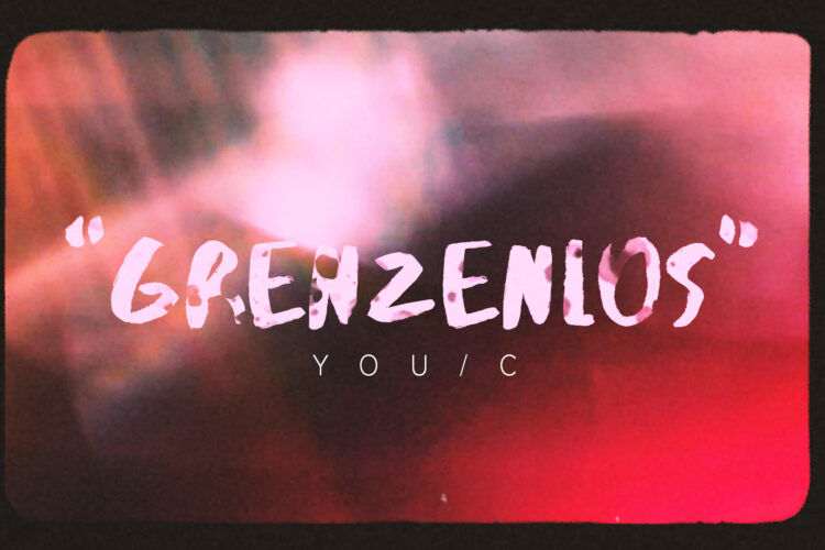  YOU/C "Grenzenlos"