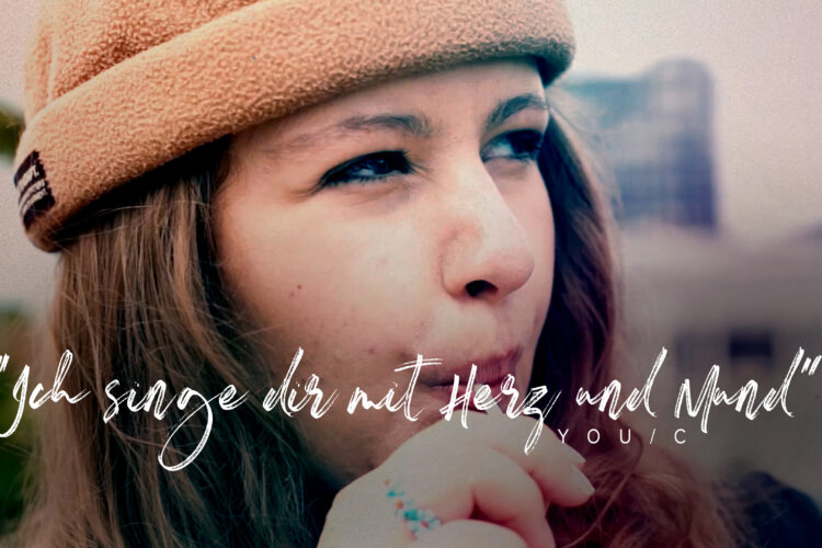  YOU/C "Ich singe dir mit Herz und Mund"