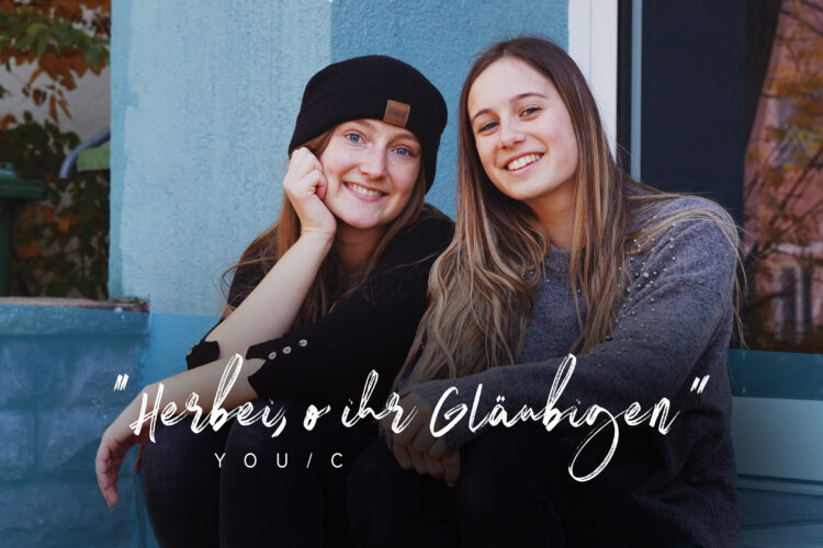  YOU/C "Herbei, o ihr Gläubigen"