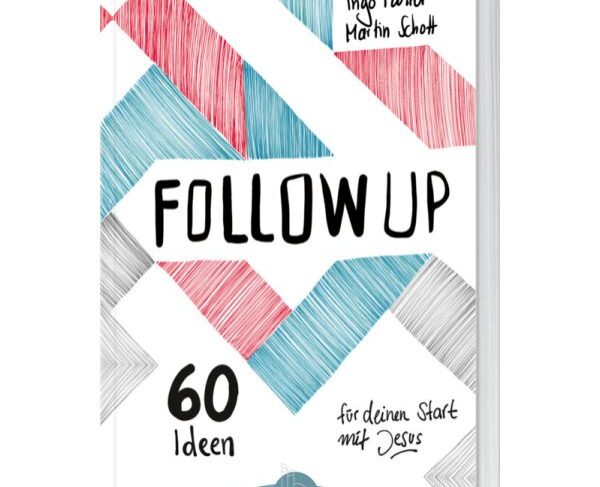 Follow Up - 60 Ideen für deinen Start mit Jesus