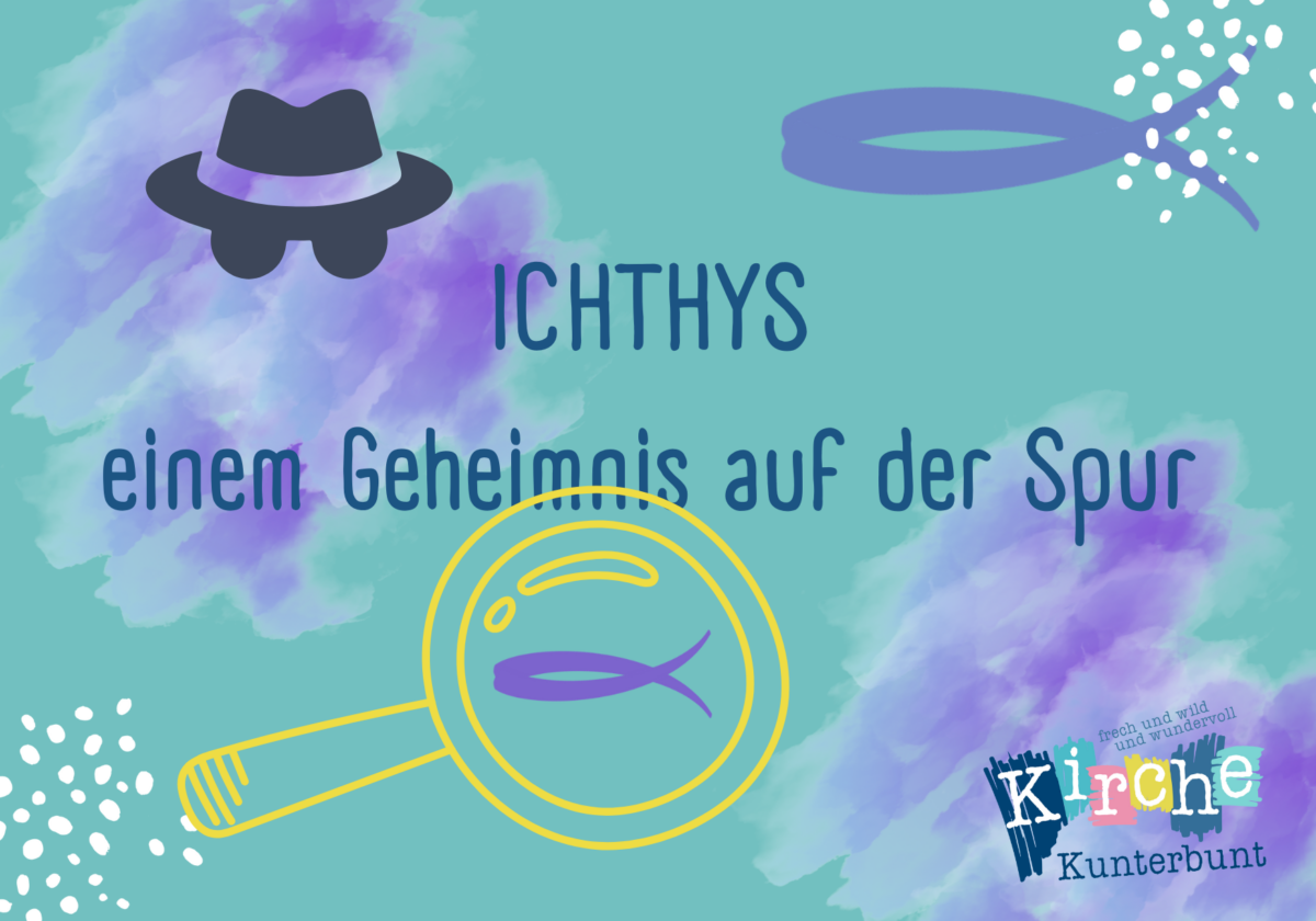  ICHTHYS oder einem Geheimnis auf der Spur