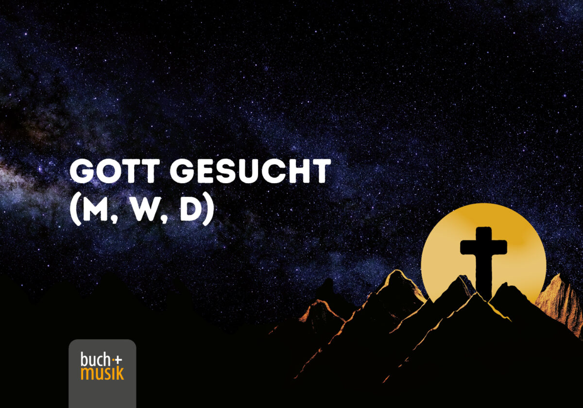  Gott gesucht (m, w, d)