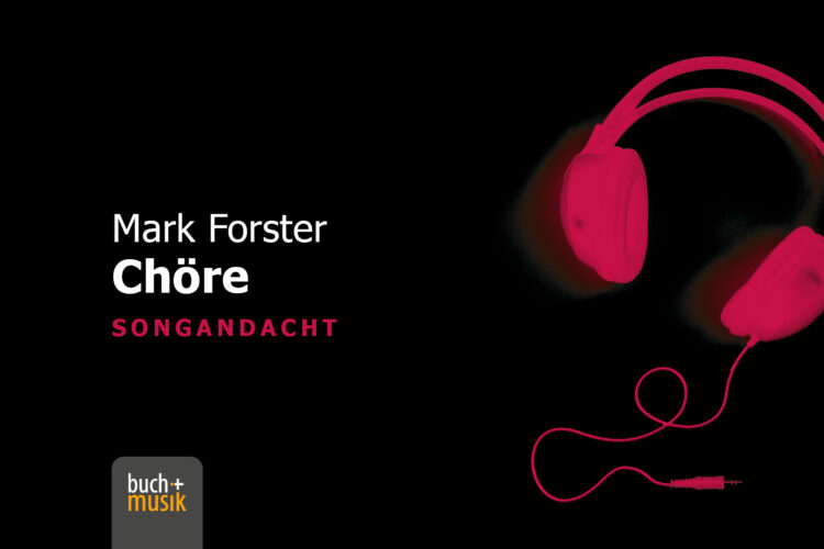  Mark Forster: Chöre