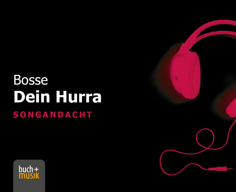 Bosse: Dein Hurra