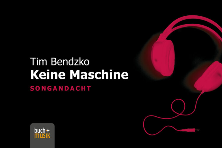  Tim Bendzko: Keine Maschine