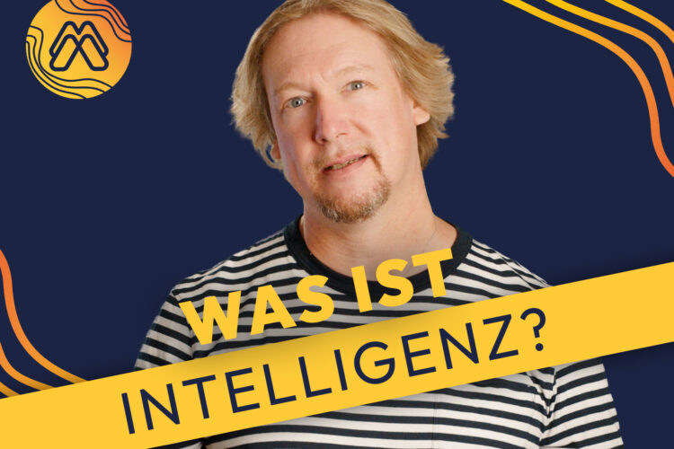  Mission Media: Was ist Intelligenz?