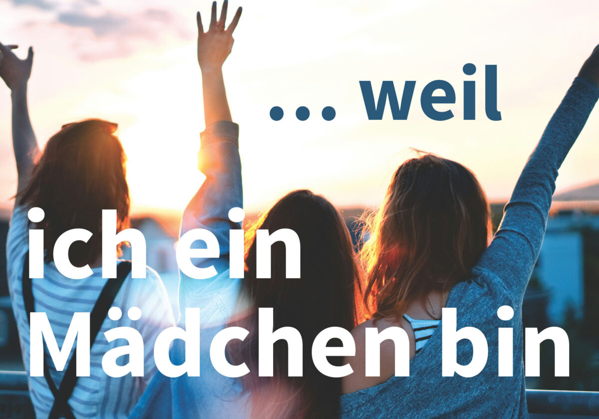 … weil ich ein Mädchen bin