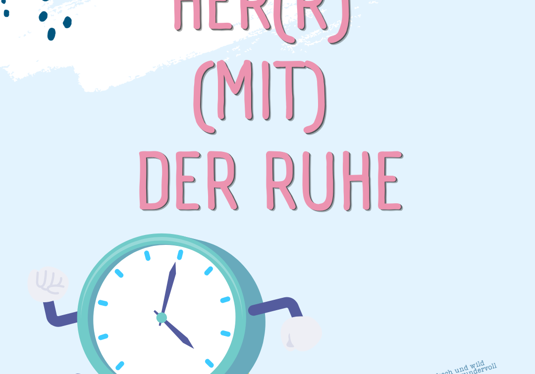  Her(r) (mit) der Ruhe
