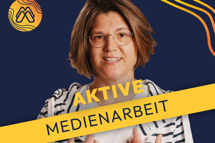  Mission Media: Aktive Medienarbeit
